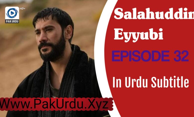 Salahuddin Ayyubi Episode 32 Review