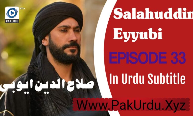 Salahuddin Ayyubi Episode 33 Review