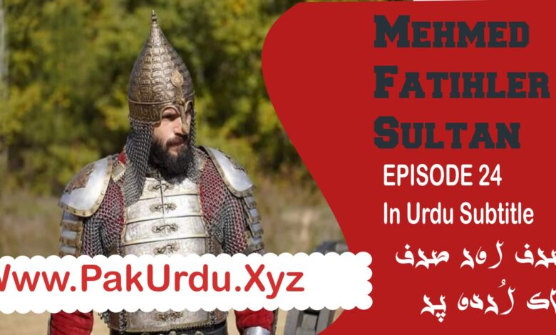 Sultan Mehmed Episode 24 Review In Urdu